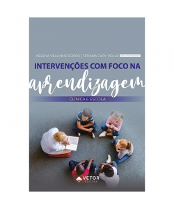 Intervenções com foco na aprendizagem: clínica e escola